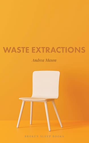 Waste Extractions von Broken Sleep Books