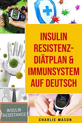 Insulinresistenz-Diätplan & Immunsystem Auf Deutsch von Independently Published