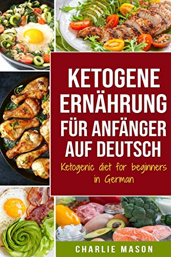 Ketogene Ernährung für Anfänger auf Deutsch/ Ketogenic diet for beginners in German