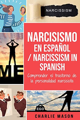 Narcisismo en español/ Narcissism in Spanish: Comprender el trastorno de la personalidad narcisista von Tilcan Group Limited