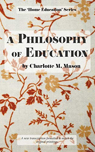A Philosophy of Education (The Home Education Series, Band 6) von Living Book Press