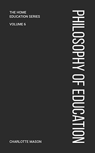 Charlotte Mason's Philosophy of Education (Home Education Series, Band 6) von Living Book Press