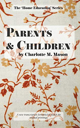 Parents and Children (The Home Education Series, Band 2)