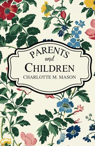 Parents and Children: Home Education Series von Independently published