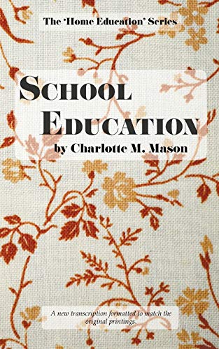 School Education (The Home Education Series, Band 3) von Living Book Press