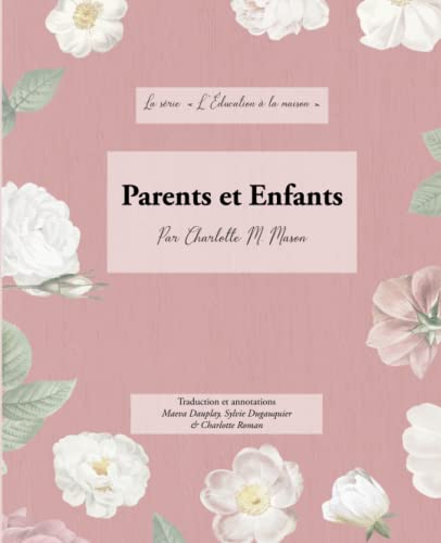 Parents et Enfants (L'éducation à la maison, Band 2)