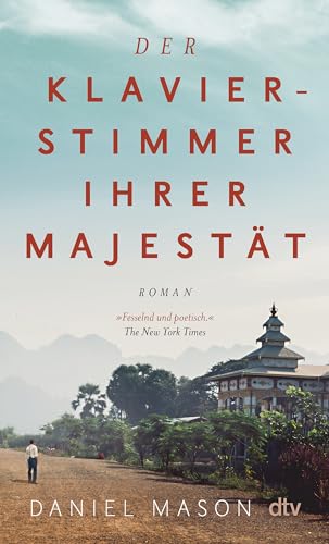 Der Klavierstimmer Ihrer Majestät: Roman | »Eine faszinierende Reise aus dem viktorianischen London, über die orientalische Welt Nordafrikas bis hin ... kraftvoll und mitreißend erzählt.« SWR2