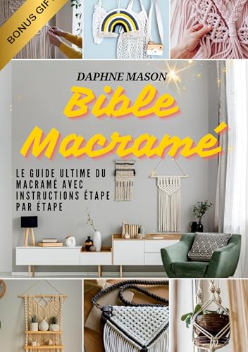 Bible Macramé: Le guide ultime du macramé avec instructions étape par étape & projets créatifs pour débutants - Maîtrisez l'art du nouage facilement von ORBITA MEDIA