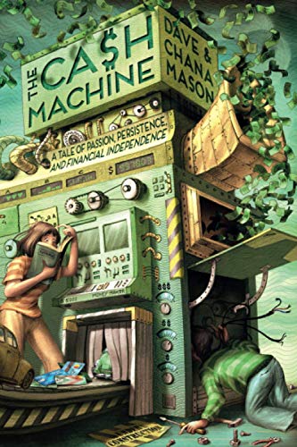 The Cash Machine: A Tale of Passion, Persistence, and Financial Independence von Lionstail Press