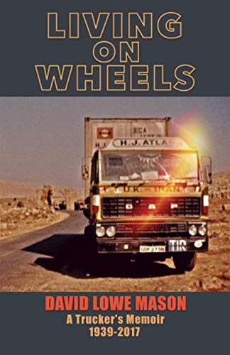 Living on Wheels: A Trucker's Memoir 1939-2017 von Independently published