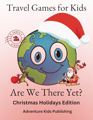 Travel Games For Kids: Are We There Yet? Christmas Holidays Edition von Adventure Kids Publishing