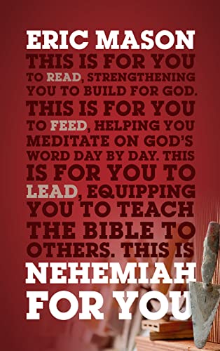 Nehemiah For You: Strength to Build for God (Expository Guide with commentary to help sermon preparation, personal devotions and Bible study leading) von Good Book Co