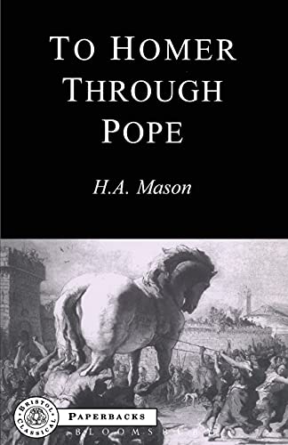 To Homer Through Pope: An Introduction to Homer's Iliad and Pope's Translation (Bcpaperbacks)