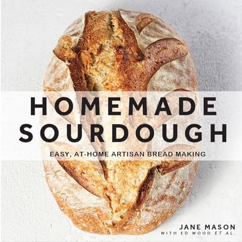 Homemade Sourdough: Easy, At-Home Artisan Bread Making von Chartwell Books