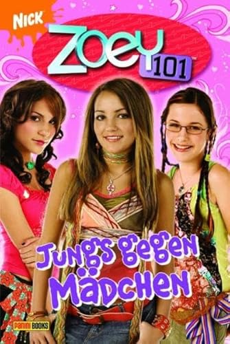 Zoey 101, Bd. 3: Jungs gegen Mädchen