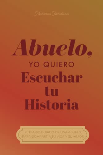 Abuelo, Cuéntame Tu Historia: Diario Guiado de un Abuelo Para Compartir su Vida y Su Amor von EYP Publishing, LLC