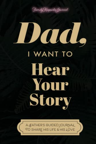 Dad, I Want to Hear Your Story: A Father's Guided Journal to Share His Life & His Love (Sage Green Cover) von EYP Publishing, LLC