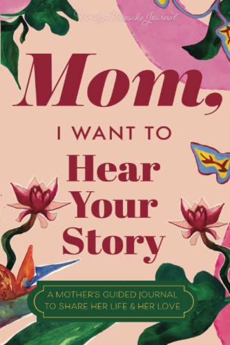 Mom, I Want to Hear Your Story: A Mother's Guided Journal to Share Her Life & Her Love (Paradise Cover) (Hear Your Story Books) von EYP Publishing, LLC