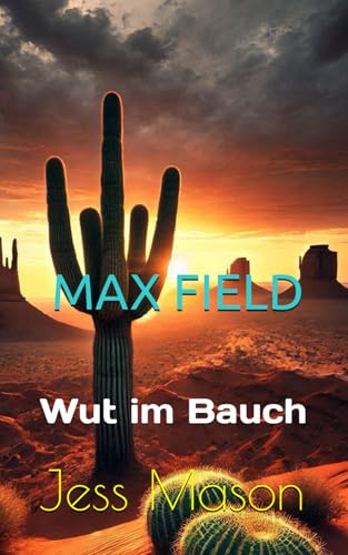 Max Field: Wut im Bauch von Independently published