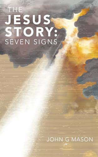 The Jesus Story: Seven Signs von Pembroke St. Press