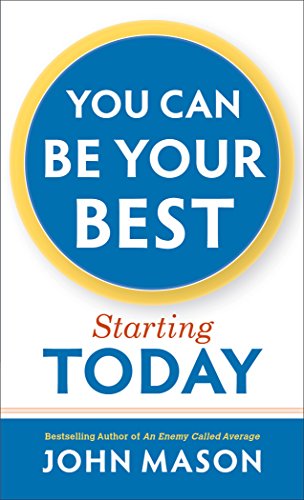 You Can Be Your Best—Starting Today