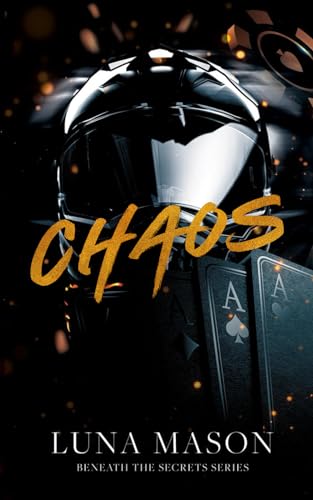 Chaos: Discreet Special Edition (Beneath The Secrets: Special Edition Discreet Covers, Band 1) von Luna Mason