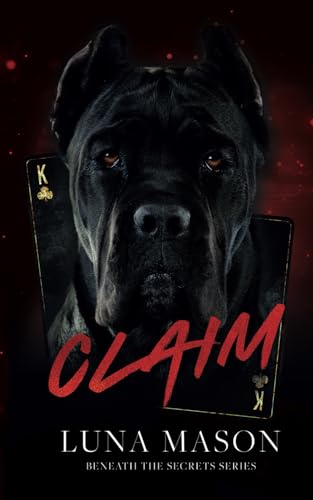 Claim (Discreet Special Edition) (Beneath The Secrets: Special Edition Discreet Covers, Band 4) von Independently published