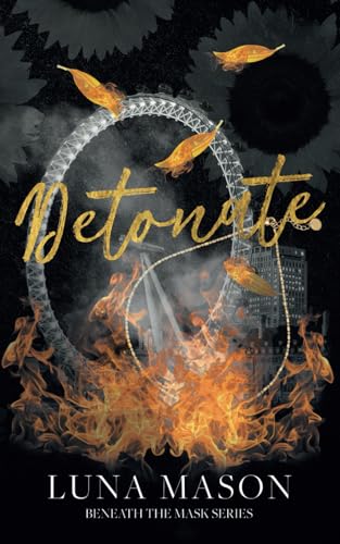 Detonate: SPECIAL EDITION PAPERBACK (Beneath The Mask Series)