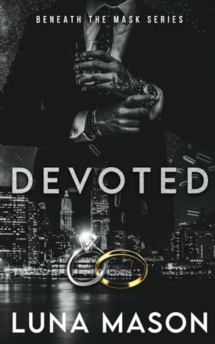 Devoted: A Dark Mafia Romance (Beneath The Mask Series, Band 3)