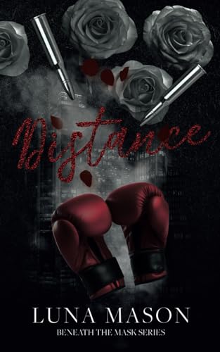 Distance: SPECIAL EDITION PAPERBACK (Beneath The Mask Series)