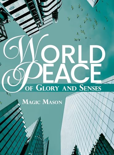 World Peace of Glory and Senses von WP Lighthouse