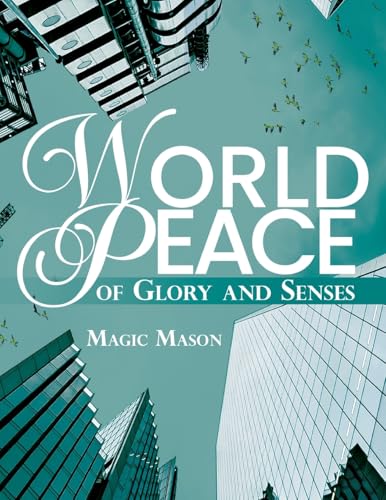 World Peace of Glory and Senses von WP Lighthouse