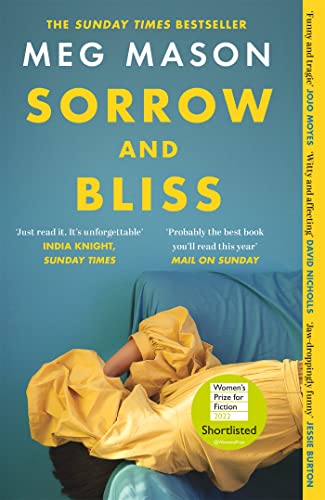Sorrow and Bliss: The funny, heart-breaking, bestselling novel that became a phenomenon von Weidenfeld & Nicolson