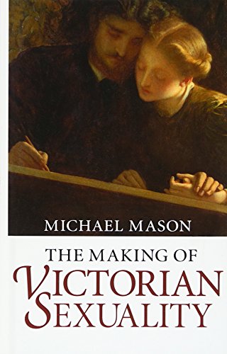 The Making of Victorian Sexuality The Making of Victorian Sexuality