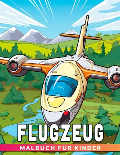 Flugzeug-Malbuch für Kinder: Malbuch für Kinder und Erwachsene mit Heißluftballons und Flugzeugen, perfekt zur Entspannung und Freude. von Independently published