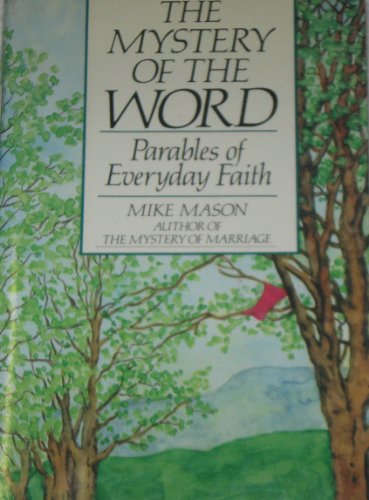 The Mystery of the Word: Parables of Everyday Faith