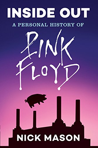 Inside Out: A Personal History of Pink Floyd (Reading Edition): (Rock and Roll Book, Biography of Pink Floyd, Music Book) von Chronicle Books