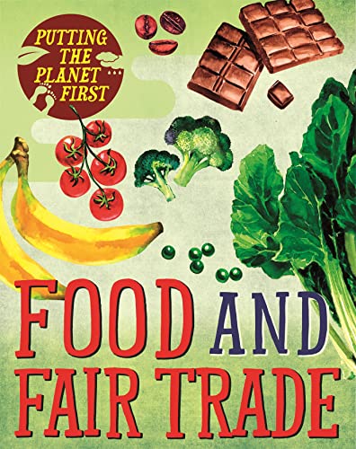Putting the Planet First: Food and Fair Trade von Wayland