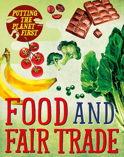 Putting the Planet First: Food and Fair Trade Putting the Planet First: Food and Fair Trade