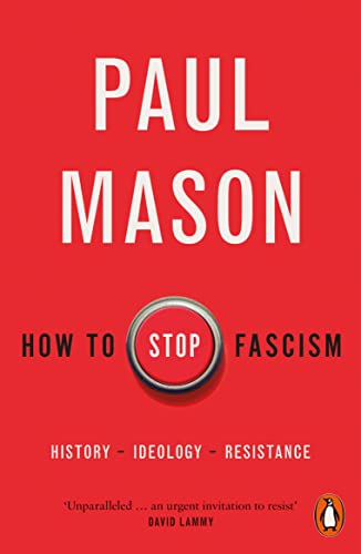 How to Stop Fascism: History, Ideology, Resistance How to Stop Fascism: History, Ideology, Resistance von Penguin