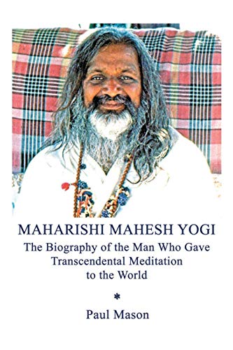 Maharishi Mahesh Yogi: The Biography of the Man Who Gave Transcendental Meditation to the World Maharishi Mahesh Yogi: The Biography of the Man Who Gave Transcendental Meditation to the World von Premanand