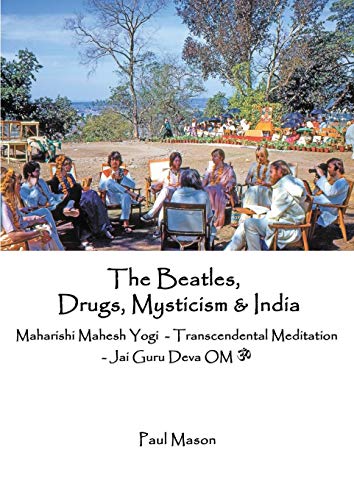 The Beatles, Drugs, Mysticism & India: Maharishi Mahesh Yogi - Transcendental Meditation - Jai Guru Deva OM The Beatles, Drugs, Mysticism & India: Maharishi Mahesh Yogi - Transcendental Meditation - Jai Guru Deva OM von Premanand