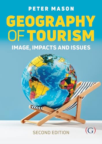 Geography of Tourism: Image, Impacts and Issues