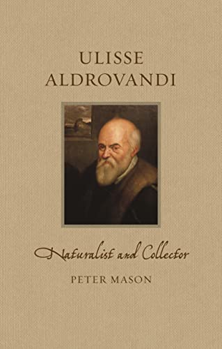 Ulisse Aldrovandi: Naturalist and Collector (Renaissance Lives) von Reaktion Books