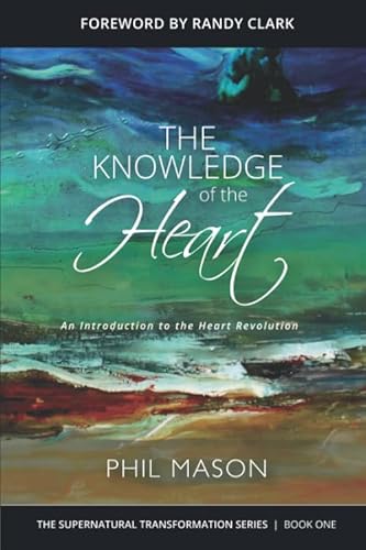 The Knowledge of the Heart: An introduction to the Heart Revolution von Independently published