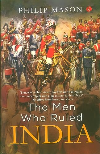 The Men Who Ruled India von Rupa Publications India