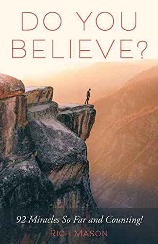 Do You Believe?: 92 Miracles So Far and Counting! von Trilogy Christian Publishing