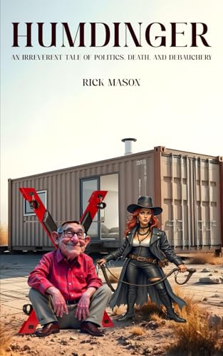 Humdinger: An Irreverent Tale of Politics, Death, and Debauchery von Native Book Publishing