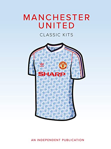Manchester United Classic Kits (Classic Soccer Kits)