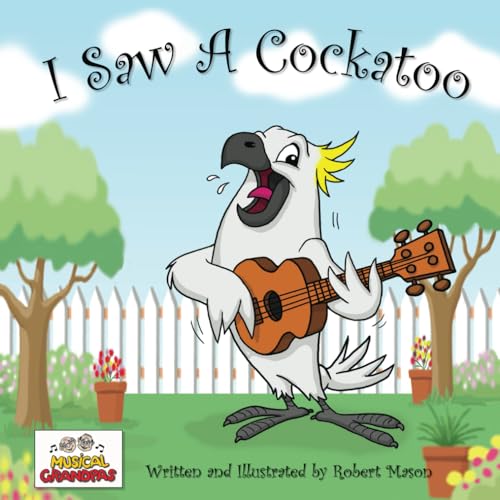 I Saw A Cockatoo von Independently published